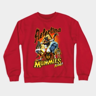 Mummies Alive! - Nefertina Crewneck Sweatshirt